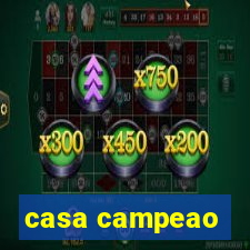 casa campeao